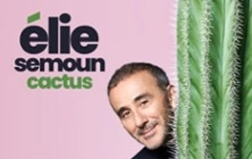 Cactus, Elie Semoun