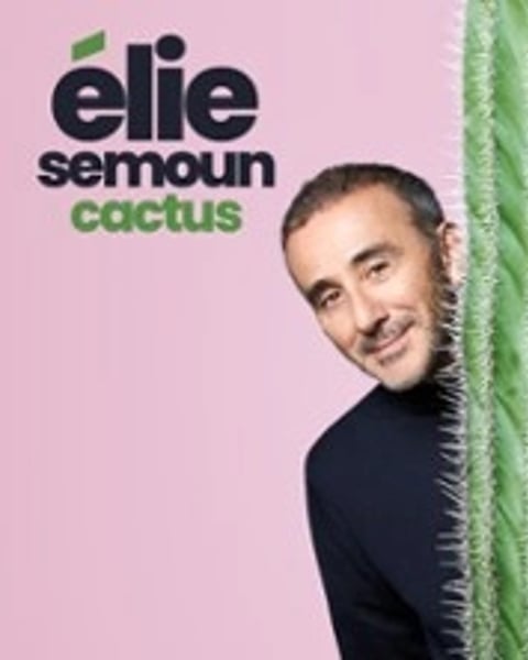 Cactus, Elie Semoun