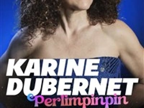 Karine Dubernet dans Perlimpinpin