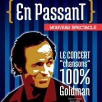 Concert "Chansons" 100% Goldman : En Passant