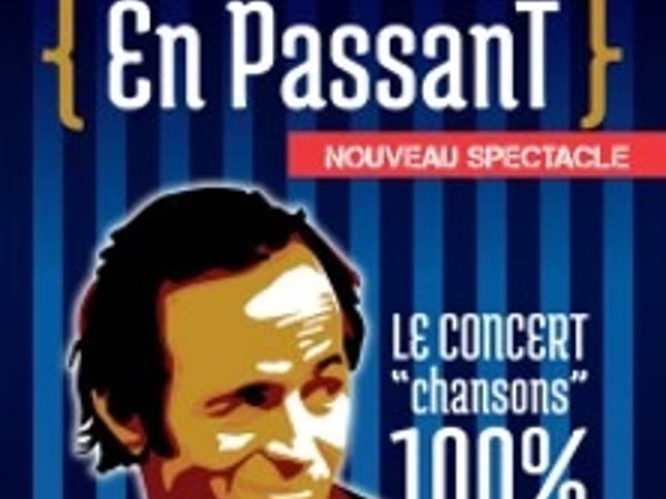 Concert "Chansons" 100% Goldman : En Passant