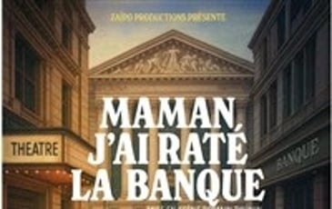 Maman, j'ai raté la banque